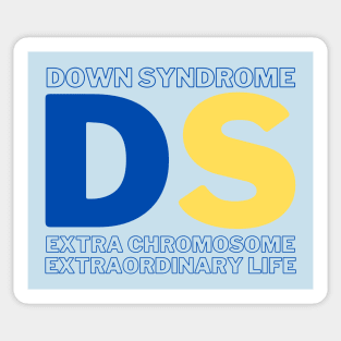 Down Syndrome - Extra Chromosome - Extraordinary Life Sticker
